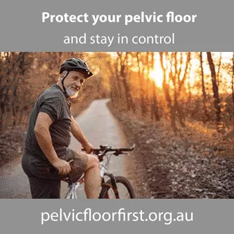 Protect your pelvic floor. To find out more visit pelvicfloorfirst.org.au.